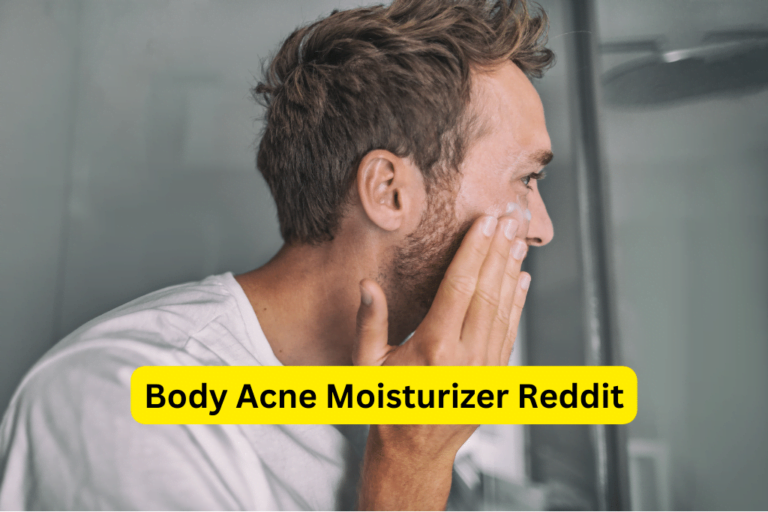 Clear Skin with Top Body Acne Moisturizers: Expert Tips on Reddit